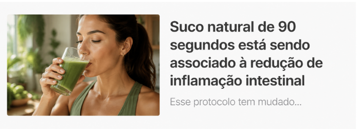 Suco natural de 90 segundos está sendo associado à redução de inflamação intestinal